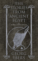 The Stories from Ancient Egypt - 10 Novels in One Volume - Georg Ebers