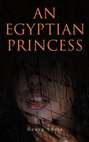 An Egyptian Princess - Georg Ebers
