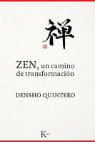 ZEN, un camino de transformación - Densho Quintero