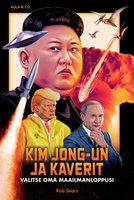 Kim Jong-un ja kaverit – Valitse oma maailmanloppusi - Rob Sears