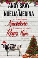 Lo que el espíritu navideño ha conseguido, que no lo jodan los Reyes Magos: Mafia de tres (Spin off de Navidad) - Noelia Medina, Angy Skay