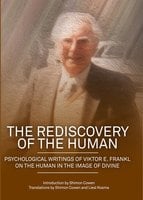 The Rediscovery of the Human - Viktor E. Frankl