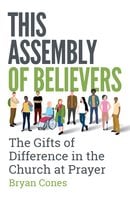 This Assembly of Believers - Bryan Cones