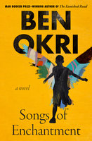 Songs of Enchantment - Ben Okri