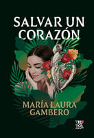 Salvar un corazón - María Laura Gambero