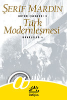 Türk Modernleşmesi: Makaleler 4 - Şerif Mardin