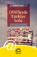 1970'lerde Türkiye Solu - Vehbi Ersan