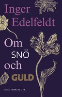 Om snö och guld - Inger Edelfeldt