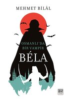 Bela-Osmanlı'Da Bir Vampir - Mehmet Bilal Dede