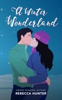 A Winter Wonderland: A Second-Chance Holiday Romance