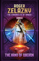 The Hand of Oberon: The Chronicles of AmberBook Four - Roger Zelazny