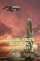 Last Call from Sector 9G - Leigh Brackett