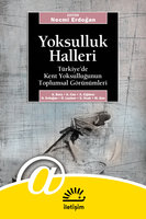 Yoksulluk Halleri - Türkiye'de Kent Yoksulluğunun Toplumsal Görünümleri - Necmi Erdoğan (Ed.)
