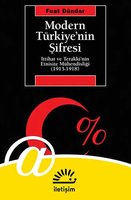 Modern Türkiye'nin Şifresi - İttihat ve Terakki'nin Etnisite Mühendisliği (1913-1918) - Fuat Dündar