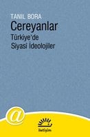 Cereyanlar - Türkiye'de Siyasi İdeolojiler - Tanıl Bora