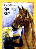 Spring, Sif! - Bent B. Nielsen