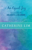 An Equal Joy - Catherine Lim