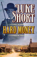 Hard Money - Luke Short
