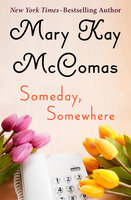 Someday, Somewhere - Mary Kay McComas