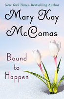 Bound to Happen - Mary Kay McComas