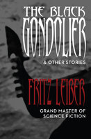 The Black Gondolier - Fritz Leiber