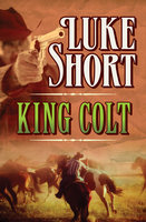 King Colt - Luke Short