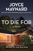 To Die For - Joyce Maynard