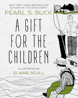 A Gift for the Children - Pearl S. Buck