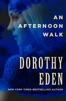 An Afternoon Walk - Dorothy Eden