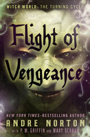 Flight of Vengeance - P. M. Griffin, Mary H. Schaub, Andre Norton