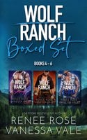 Wolf Ranch Boxed Set - Books 4 - 6 - Vanessa Vale, Renee Rose