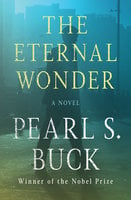 The Eternal Wonder - Pearl S. Buck
