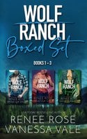Wolf Ranch Boxed Set: Books 1 - 3 - Vanessa Vale, Renee Rose