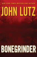 Bonegrinder - John Lutz