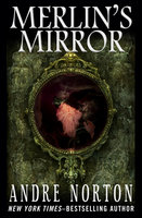 Merlin's Mirror - Andre Norton