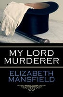 My Lord Murderer - Elizabeth Mansfield