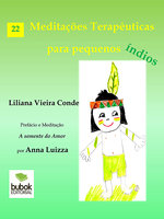 Meditações terapêuticas para pequenos índios - Liliana Isabel Bento Vieira Conde