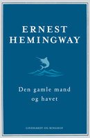 Den gamle mand og havet (nyoversat) - Ernest Hemingway