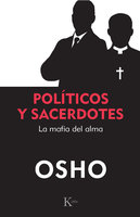 Políticos y sacerdotes: La mafia del alma - Osho