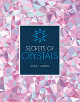 Secrets of Crystals - Jennie Harding