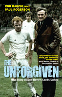 The Unforgiven - Paul Rogerson, Rob Bagchi
