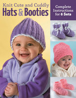 Knit Cute and Cuddly Hats and Booties: Complete Instructions for 6 Sets - Edie Eckman, Bonnie Franz, Debby Ware