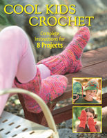 Cool Kids Crochet: Complete Instructions for 8 Projects - Margaret Hubert, Sharon Mann, Phyllis Sandford