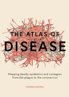 The Atlas of Disease - Sandra Hempel