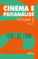 Cinema e Psicanálise: Filmes que curam - Christian Ingo Lenz Dunker, Ana Lucilia Rodrigues
