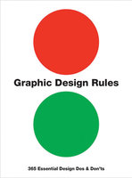 Graphic Design Rules - Sean Adams, Peter Dawson, Tony Seddon, John Foster