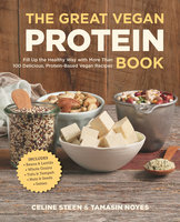 The Great Vegan Protein Book - Celine Steen, Tamasin Noyes