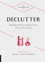10-Minute Declutter - Skye Alexander