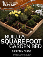eHow-Construct a Square-Foot Garden - Mel Bartholomew