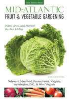 Mid-Atlantic Fruit & Vegetable Gardening - Katie Elzer-Peters